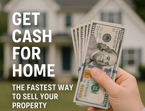 Get Cash for Home: The Fastest Way to Sell Your Property